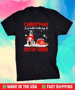 Christmas Is Better With My Black Boston Terrier Dog 2024 T-Shirt