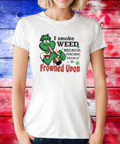 I Smoke Weed Because Punching People Is Frowned Upon 420 Women Shirt