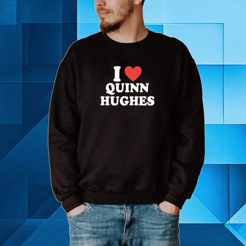 Ashton I Love Quinn Hughes Tee Shirt