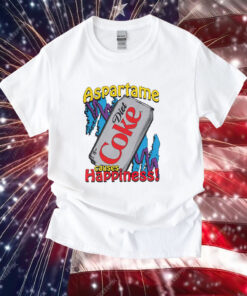 Aspartame Diet Coke Causes Happiness T-Shirt