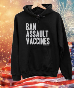 Ban Assault Vaccines T-Shirts