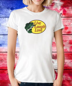 Bass Pro Shops Live Laugh Love TShirt