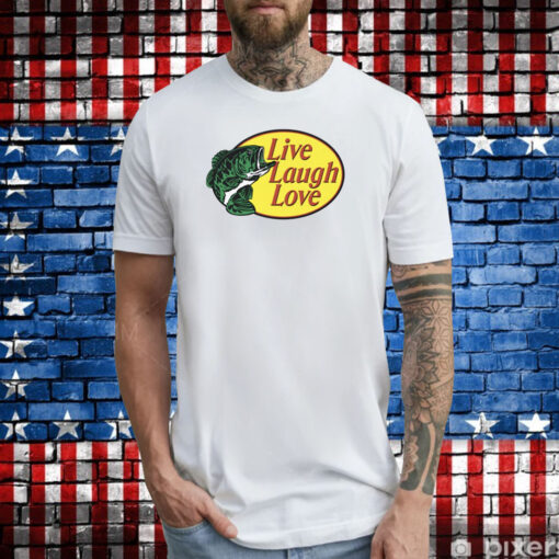 Bass Pro Shops Live Laugh Love T-Shirts