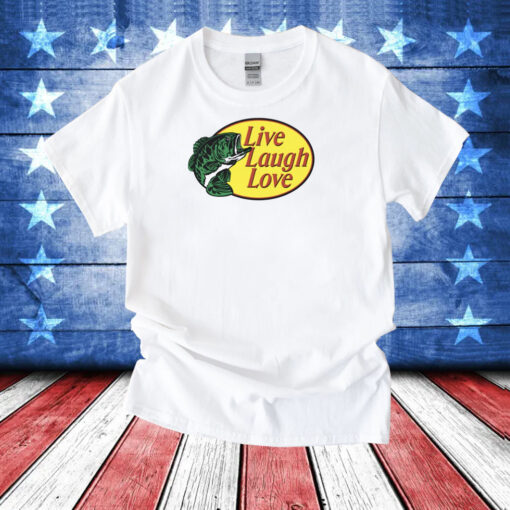 Bass Pro Shops Live Laugh Love T-Shirt