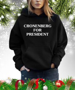 Bendavid Grabinski Cronenberg For President Shirts hoodie