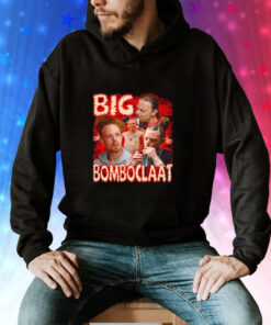 Big Bomboclaat T-Shirts Hoodie