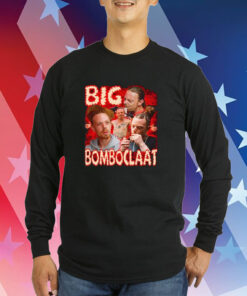 Big Bomboclaat T-Shirt