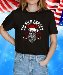 Big Nick Energy Funny Santaa Claus Skull Beard Shirts