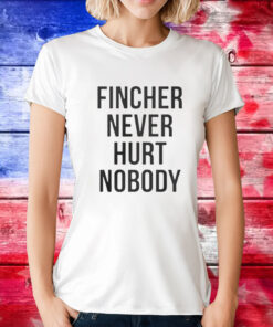 Brad Pitt Fincher Never Hurt Nobody TShirts