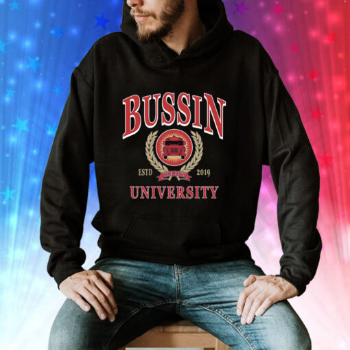Bussin University ESTD 2019 Sweatshirts