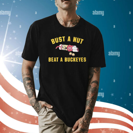 Bust A Nut Beat A Buckeyes Shirt