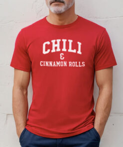 Chili And Cinnamon Rolls T-Shirt