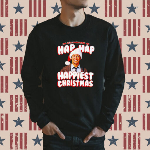 Clark Griswold Hap Hap Happiest Christmas Sweatshirt
