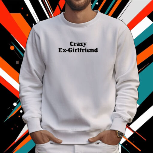 Crazy Ex- Girlfriend Tee Shirt