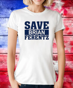 Dave Wischnowsky Save Brian Ferentz T-Shirt