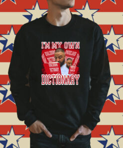 Dj Khaled I'm My Own Dictionary Sweatshirt