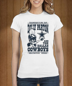 Dolly Parton Dallas Cowboys Gift T-Shirt