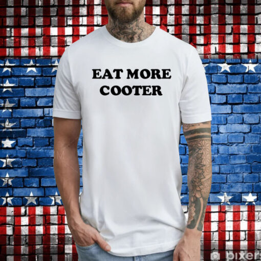 Eat More Cooter T-Shirts