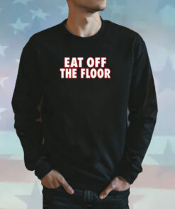 Eat Off The Floor Uga Sweatshirts