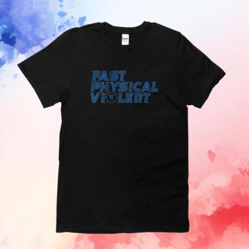 Fast Physical Violent Detroit Football T-Shirt
