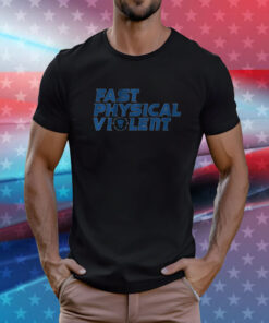 Fast Physical Violent Detroit Football T-Shirts