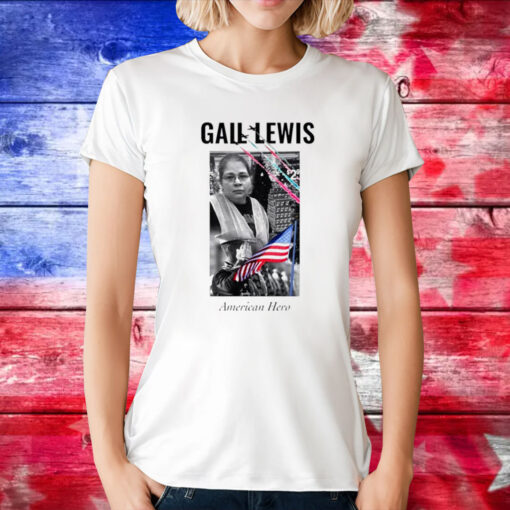 Gail Lewis American hero TShirt