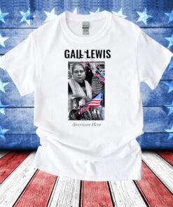 Gail Lewis American hero T-Shirt