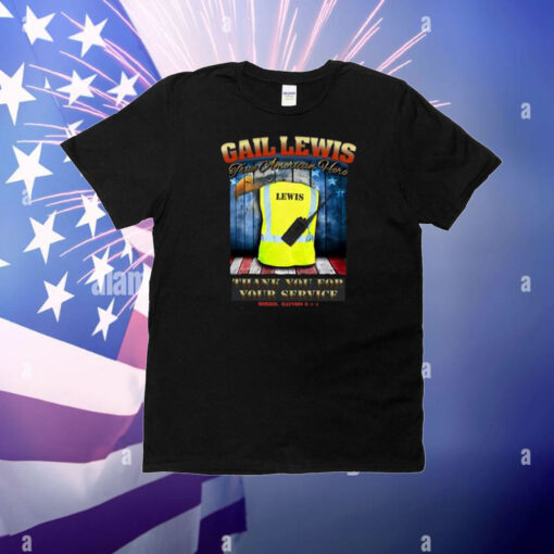Gail Lewis True American Hero Thank You For Your Service T-Shirt