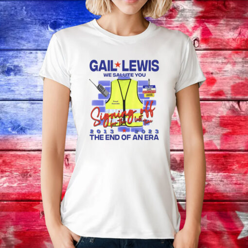 Gail Lewis We Salute You Hoodie TShirt