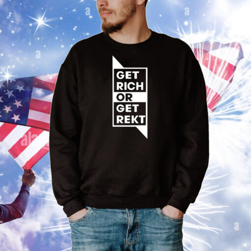 Get Rich Or Get Rekt Shirt