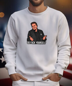 Go Fuck Yourself Elon Musk Shirts