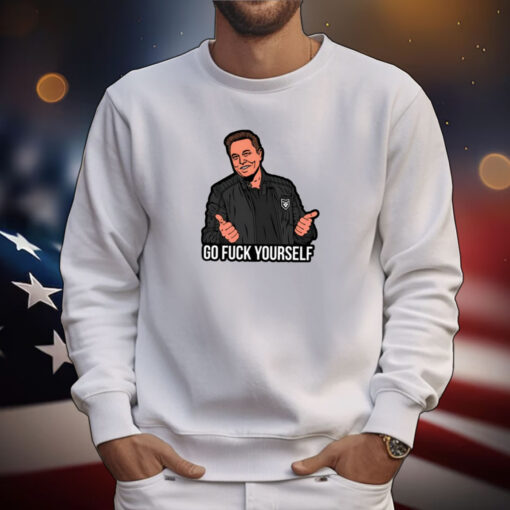 Go Fuck Yourself Elon Musk Shirts