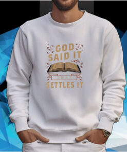 God Said It That Settles It Print Casual Tee Shirt