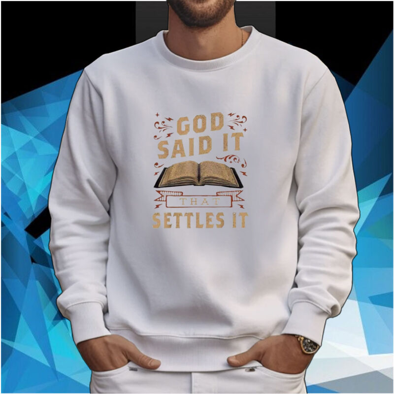 God Said It That Settles It Print Casual Tee Shirt