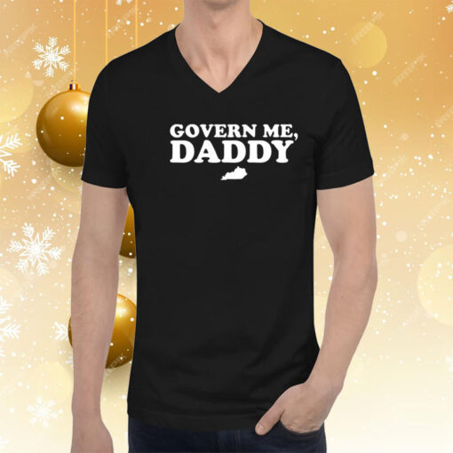 Govern Me Daddy Hoodie T-Shirts