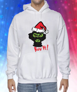 Grinch Run It Christmas Hoodie T-Shirt