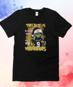 Grinch They Hate Us Because They Ain’t Us Wolverines T-Shirt