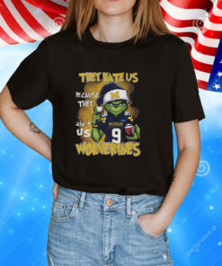 Grinch They Hate Us Because They Ain’t Us Wolverines T-Shirts