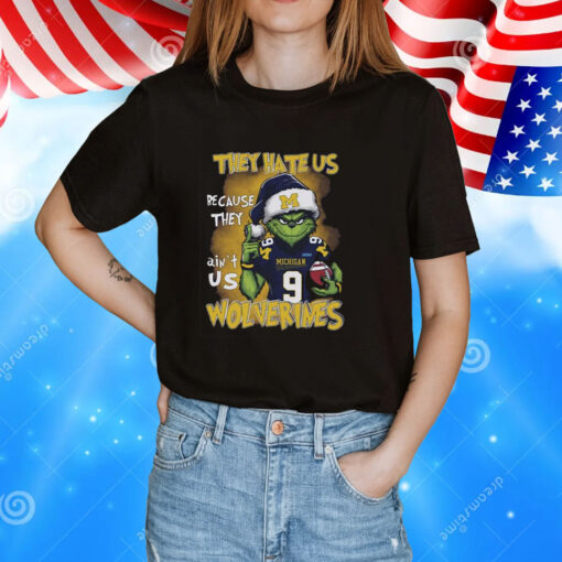 Grinch They Hate Us Because They Ain’t Us Wolverines T-Shirts