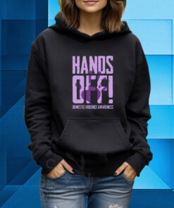 Hands Off Domestic Violence Awareness TShirt Hoodie