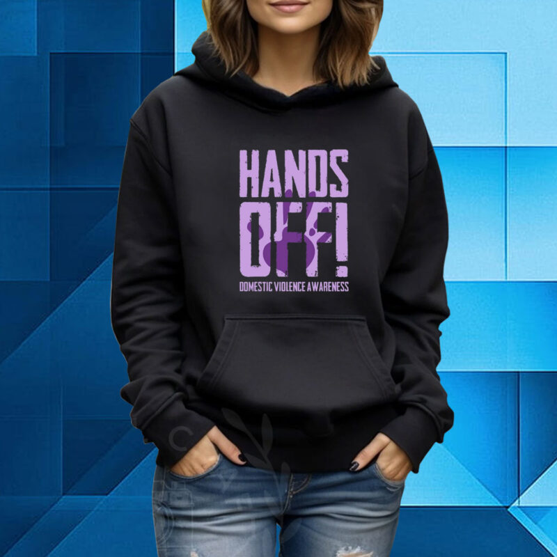 Hands Off Domestic Violence Awareness TShirt Hoodie