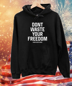 Hangovergang Don't Waste Your Freedom T-Shirts