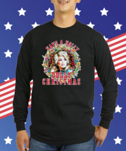 Have A Holly Dolly Christmas Light Up Dolly Parton Sweatshirts