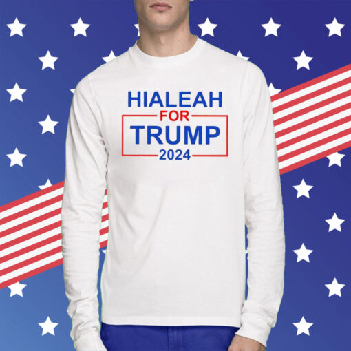 Hialeah For Trump 2024 Sweatshirts