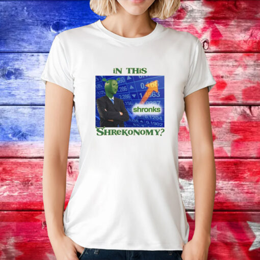 In This Shrekonomy T-Shirts