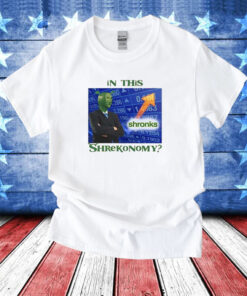 In This Shronks Shrekonomy T-Shirt
