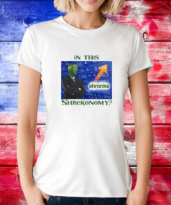 In This Shronks Shrekonomy TShirt