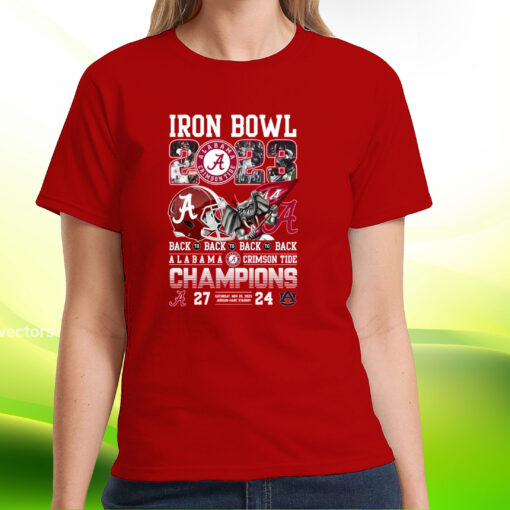 Iron Bowl 2023 Back To Back To Back To Back Alabama Crimson Tide 27 – 24 Auburn Tigers Saturday, Nov 25, 2023 Jordan-Hare Stadium T-Shirts