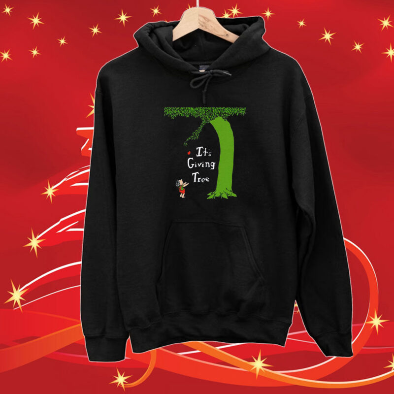 It’s Giving Tree TShirt Hoodie