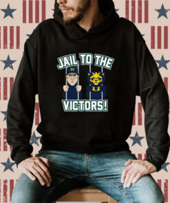 Jail To The Victors Michigan State College Hoodie T-Shirt